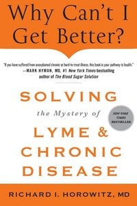 Produktbild: Why Can't I Get Better? Solving the Mystery of Lyme and Chronic D