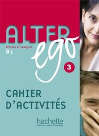 Bild vom Artikel Alter Ego 3 - Cahier d'Activités: Alter Ego 3 - Cahier d'Activités vom Autor Pascale Trevisiol