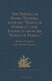Produktbild: Travels of Pedro Teixeira; with his 'Kings of Harmuz', and Extracts from his 'Kings of Persia'
