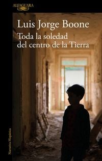 Produktbild: Toda La Soledad del Centro de la Tierra / (Loneliness at the Center of the Earth