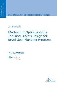 Produktbild: Method for Optimizing the Tool and Process Design for Bevel Gear Plunging Processes