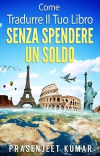 Produktbild: Come Tradurre Il Tuo Libro Senza Spendere Un Soldo
