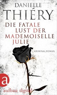 Produktbild: Die fatale Lust der Mademoiselle Julie