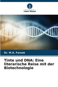 Produktbild: Tinte und DNA: Eine literarische Reise mit der Biotechnologie
