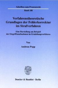Produktbild: Verfahrenstheoretische Grundlagen der Fehlerkorrektur im Strafverfahren.