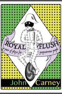 Bild vom Artikel Royal Flush: a pair of plays for preposterous people vom Autor John Carney