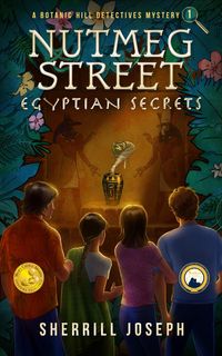 Produktbild: Nutmeg Street: Egyptian Secrets (The Botanic Hill Detectives Mysteries, #1)