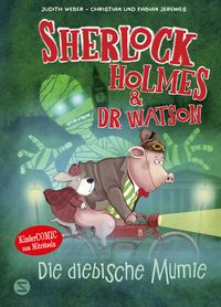 Produktbild: Sherlock Holmes & Dr. Watson. Die diebische Mumie (Band 3)