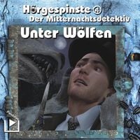 Produktbild: H&ouml;rgespinste 04 - Der Mitternachtsdetektiv: Unter W&ouml;lfen