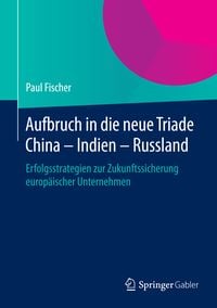Produktbild: Aufbruch in die neue Triade China &ndash; Indien &ndash; Russland