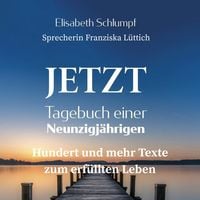 Produktbild: Jetzt: Tagebuch einer Neunzigj&auml;hrigen