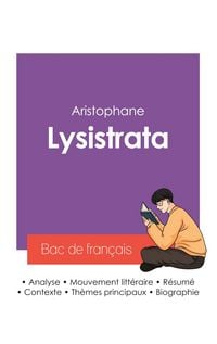 Produktbild: R&eacute;ussir son Bac de fran&ccedil;ais 2027 : Analyse de la pi&egrave;ce Lysistrata de Aristophane