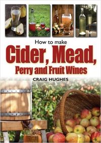 Produktbild: How to Make Cider, Mead, Perry and Fruit Wines