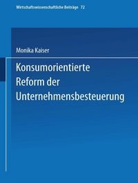 Produktbild: Konsumorientierte Reform der Unternehmensbesteuerung