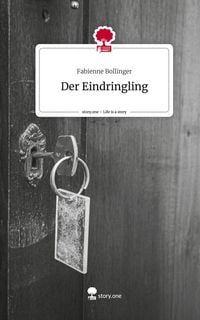 Produktbild: Der Eindringling. Life is a Story - story.one