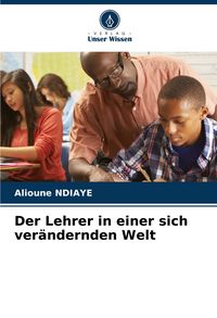 Produktbild: Der Lehrer in einer sich ver&auml;ndernden Welt