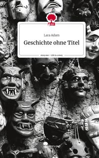 Produktbild: Geschichte ohne Titel. Life is a Story - story.one
