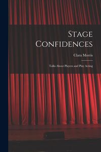 Produktbild: Stage Confidences: Talks About Players and Play Acting