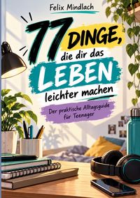Produktbild: 77 Dinge, die dir das Leben leichter machen