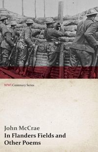 Produktbild: In Flanders Fields and Other Poems (WWI Centenary Series)