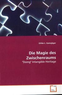 Produktbild: Gamsj&auml;ger, U: Die Magie des Zwischenraums