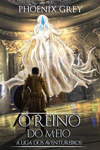 Produktbild: O Reino do Meio: A Liga dos Aventureiros