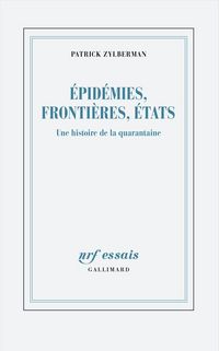 Produktbild: Epid&eacute;mies, fronti&egrave;res, Etats : une histoire de la quarantaine