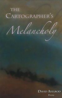 Produktbild: Axelrod, D: Cartographer's Melancholy