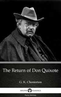 Bild vom Artikel The Return of Don Quixote by G. K. Chesterton (Illustrated) vom Autor Gilbert Keith Chesterton