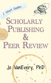 Produktbild: Scholarly Publishing & Peer Review (Short Guides)