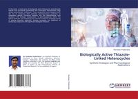 Produktbild: Biologically Active Thiazole-Linked Heterocycles