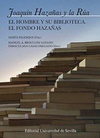 Produktbild: Joaqu&iacute;n Haza&ntilde;as y la R&uacute;a : ell hombre y su biblioteca : el Fondo Haza&ntilde;as