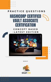 Produktbild: Hashicorp Certified Vault Associate Certification Concept Based Practice Questions - Latest Edition 2026