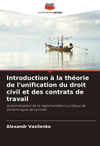 Produktbild: Introduction &agrave; la th&eacute;orie de l'unification du droit civil et des contrats de travail