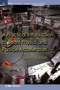 Produktbild: A Practical Introduction to Beam Physics and Particle Accelerators, 2nd Edition