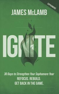Produktbild: Ignite: 30 Days to Strengthen Your Sophomore Year