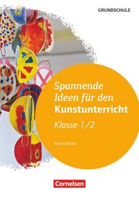 Produktbild: Spannende Ideen f&uuml;r den Kunstunterricht Grundschule