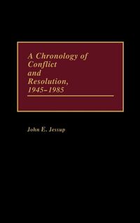 Produktbild: A Chronology of Conflict and Resolution, 1945-1985