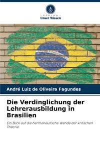 Produktbild: Die Verdinglichung der Lehrerausbildung in Brasilien