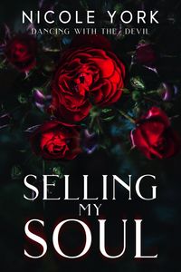 Produktbild: Selling My Soul (Dancing with the Devil, #1)