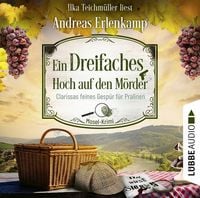 Produktbild: Ein dreifaches Hoch auf den M&ouml;rder - Clarissas feines Gesp&uuml;r f&uuml;r Pralinen - Mosel-Krimi, Teil 3