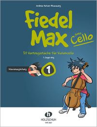 Bild vom Artikel Fiedel-Max goes Cello 1 - Klavierbegleitung vom Autor Andrea Holzer-Rhomberg