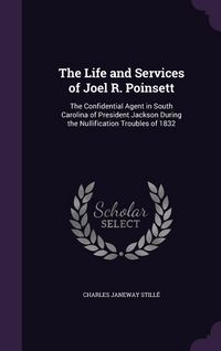 Produktbild: The Life and Services of Joel R. Poinsett
