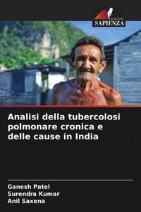 Produktbild: Analisi della tubercolosi polmonare cronica e delle cause in India