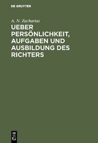 Produktbild: Ueber Pers&ouml;nlichkeit, Aufgaben und Ausbildung des Richters