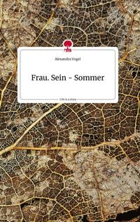 Produktbild: Frau. Sein - Sommer. Life is a Story - story.one