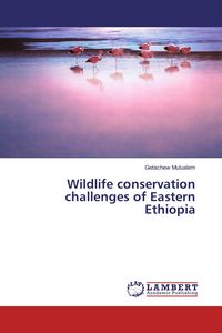 Produktbild: Wildlife conservation challenges of Eastern Ethiopia