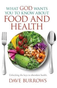 Produktbild: What God Wants You to Know About Food and Health