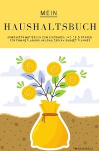 Produktbild: Mein Haushaltsbuch Kompaktes Notizbuch zum Eintragen und Geld Sparen f&uuml;r Finanzplanung Haushaltsplan Budget Planner