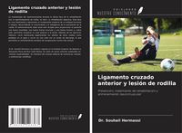 Produktbild: Ligamento cruzado anterior y lesi&oacute;n de rodilla